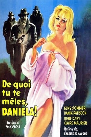 De quoi tu te mêles Daniela ! streaming