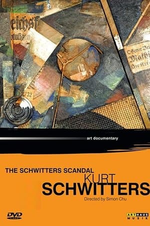 Kurt Schwitters: The Schwitters Scandal streaming