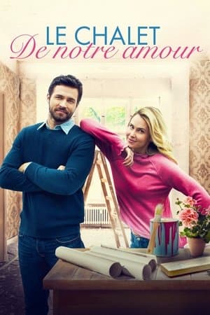 Le Chalet de notre amour streaming