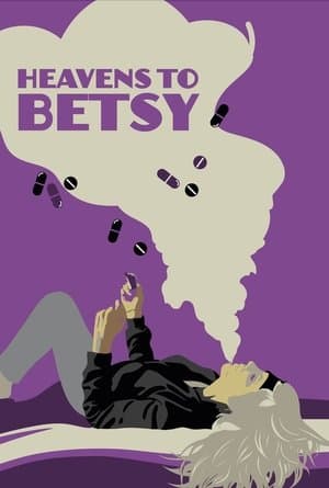 Heavens to Betsy streaming