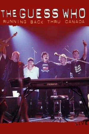 The Guess Who - Running Back Thru Canada streaming