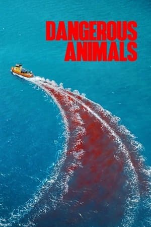 Dangerous Animals streaming