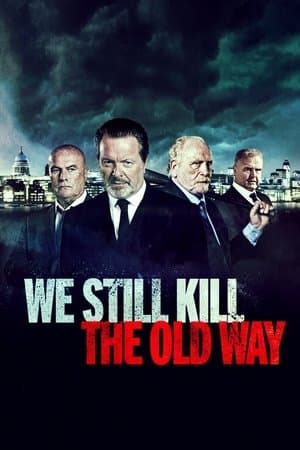 We Still Kill the Old Way streaming