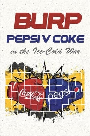 Burp! Pepsi v. Coke in the Ice-Cold War streaming