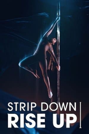 Strip Down, Rise Up streaming