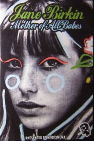 Jane Birkin... Mother of All Babes streaming