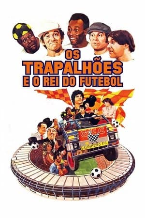 Os Trapalhões e o Rei do Futebol streaming
