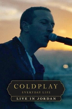 Coldplay: Everyday Life – Live in Jordan streaming