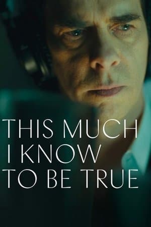 This Much I Know to Be True streaming