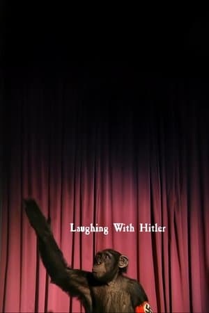 Laughing With Hitler streaming