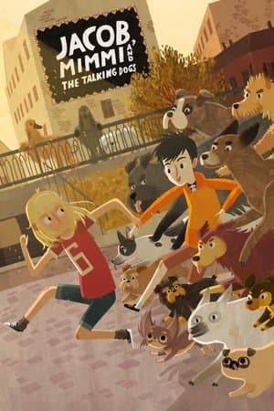 Jacob, Mimmi and the Talking Dogs streaming