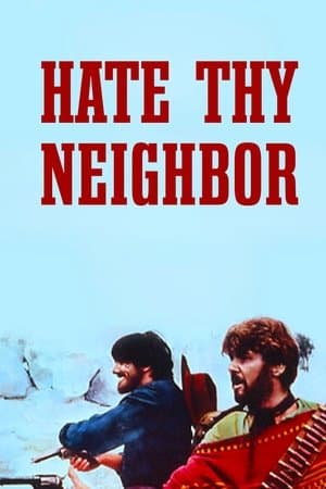 Hate Thy Neighbor streaming