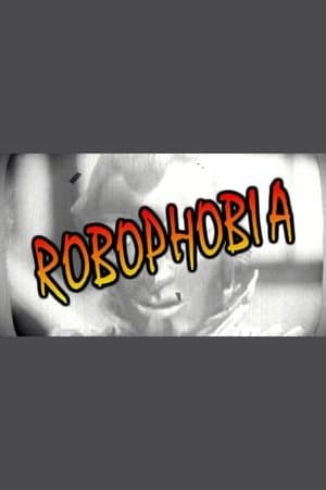 Robophobia streaming