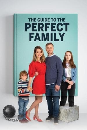 The Guide to the Perfect Family streaming