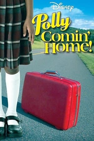 Polly: Comin' Home! streaming