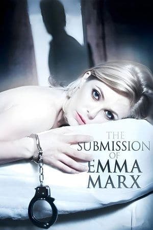 The Submission of Emma Marx streaming