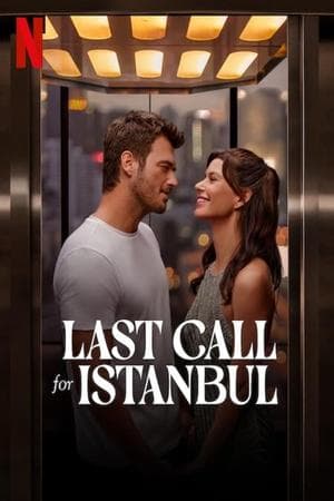 Last Call for Istanbul streaming