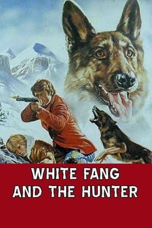 White Fang and the Hunter streaming