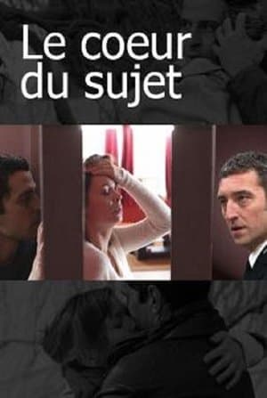 Le Cœur du sujet streaming