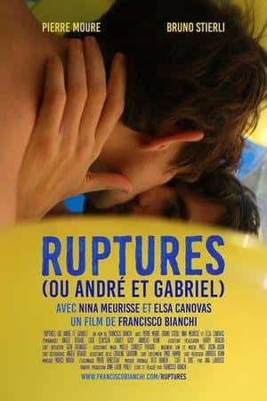 Ruptures (or André and Gabriel) streaming
