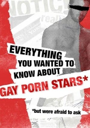 Everything You Wanted to Know About Gay Porn Stars *But Were Afraid to Ask streaming