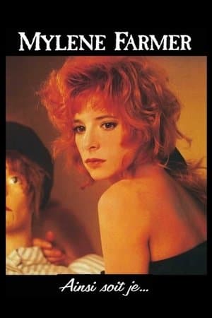 Mylène Farmer: Ainsi soit je... streaming