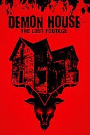 Demon House: The Lost Footage streaming