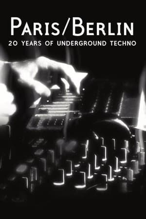 Paris/Berlin: 20 Years of Underground Techno streaming