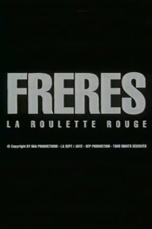 Frères: la roulette rouge streaming