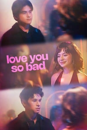 Love You So Bad streaming