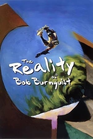 The Reality of Bob Burnquist streaming