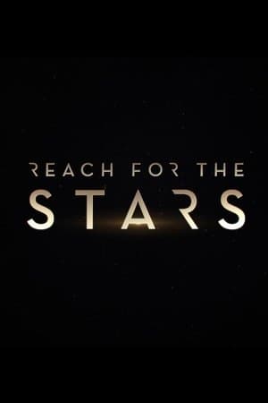 Reach for the Stars streaming