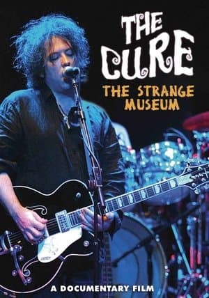 The Cure: The Strange Museum streaming