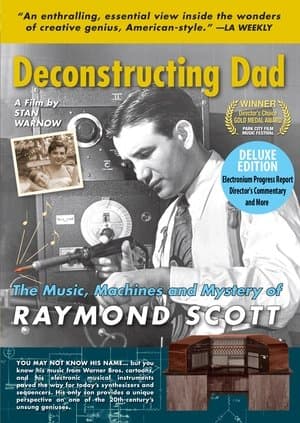 Deconstructing Dad: The Music, Machines and Mystery of Raymond Scott streaming
