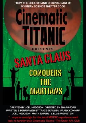 Cinematic Titanic: Santa Claus Conquers the Martians streaming