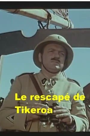 Le rescapé de Tikeroa streaming