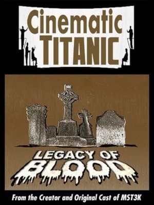 Cinematic Titanic: Legacy of Blood streaming