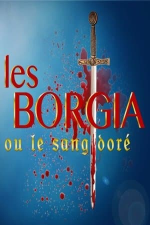 The Borgia, or the Golden Blood streaming