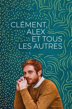 Clément, Alex et tous les autres streaming