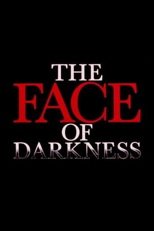 The Face of Darkness streaming