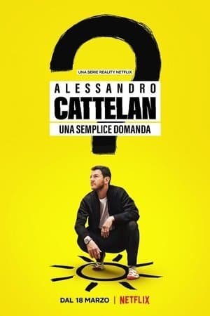 Alessandro Cattelan: One Simple Question streaming