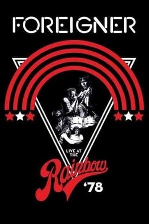 Foreigner - Live at the Rainbow '78 streaming