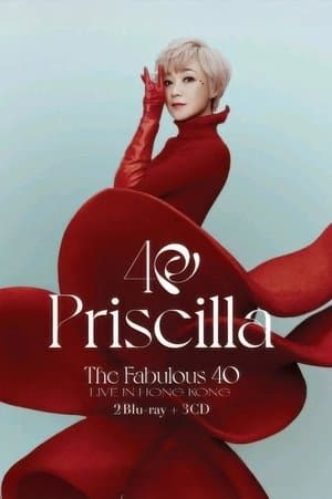 Priscilla Chan The Fabulous 40 Priscilla Live in Hong Kong streaming