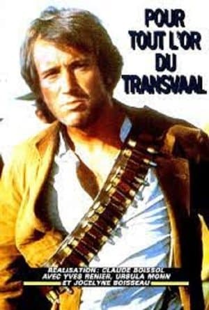 Pour tout l'or du Transvaal streaming