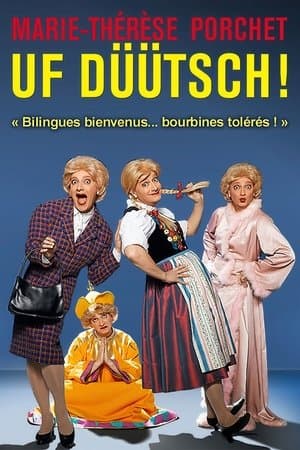 Marie-Thérèse Porchet : Uf Düütsch ! streaming