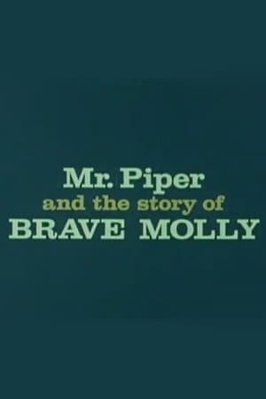 Mr. Piper And The Story Of Brave Molly streaming