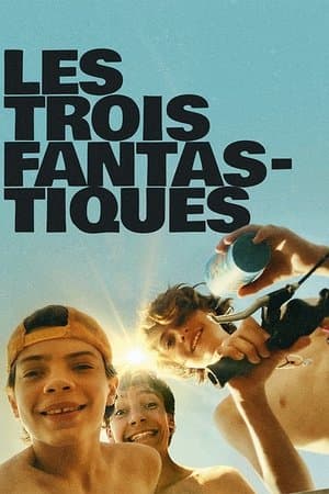 Les Trois Fantastiques streaming