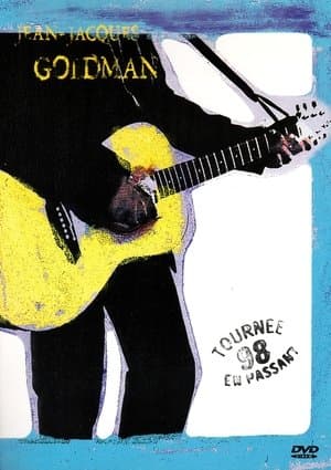 Jean-Jacques Goldman - Tournée en passant 98 streaming