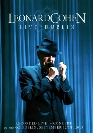 Leonard Cohen - Live in Dublin streaming