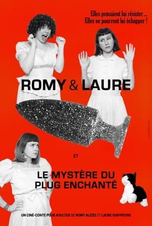 Romy & Laure... et le mystère du plug enchanté streaming